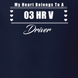 My Heart Belongs To A 2003 Hr V Driver Dark Color T Shirt