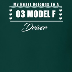My Heart Belongs To A 1903 Model F Driver Dark Color T Shirt