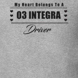 My Heart Belongs To A 2003 Integra Driver Light Color T Shirt