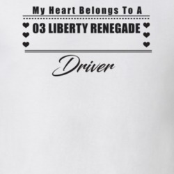 My Heart Belongs To A 2003 Liberty Renegade Driver Light Color T Shirt