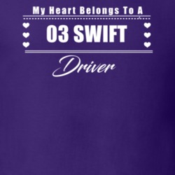 My Heart Belongs To A 2003 Swift Driver Dark Color T Shirt