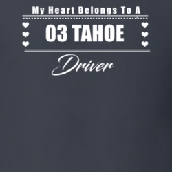 My Heart Belongs To A 2003 Tahoe Driver Dark Color T Shirt