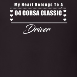 My Heart Belongs To A 2004 Corsa Classic Driver Dark Color T Shirt