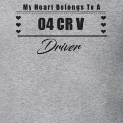 My Heart Belongs To A 2004 Cr V Driver Light Color T Shirt