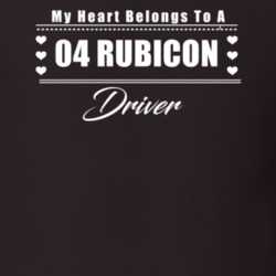 My Heart Belongs To A 2004 Rubicon Driver Dark Color T Shirt