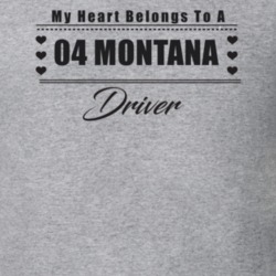 My Heart Belongs To A 2004 Montana Driver Light Color T Shirt