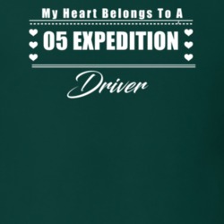 My Heart Belongs To A 2005 Expedition Driver Dark Color T Shirt