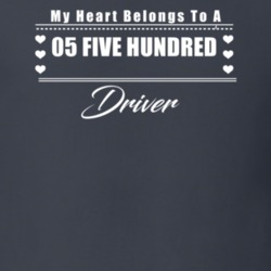 My Heart Belongs To A 2005 Five Hundred Driver Dark Color T Shirt