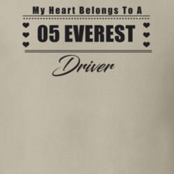 My Heart Belongs To A 2005 Everest Driver Light Color T Shirt