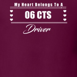 My Heart Belongs To A 2006 Cts Driver Dark Color T Shirt