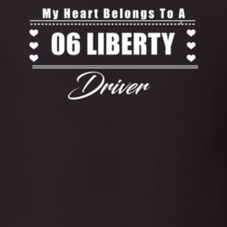 My Heart Belongs To A 2006 Liberty Driver Dark Color T Shirt