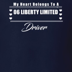 My Heart Belongs To A 2006 Liberty Limited Driver Dark Color T Shirt