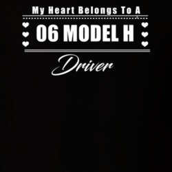 My Heart Belongs To A 1906 Model H Driver Dark Color T Shirt