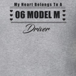 My Heart Belongs To A 1906 Model M Driver Light Color T Shirt
