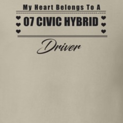 My Heart Belongs To A 2007 Civic Hybrid Driver Light Color T Shirt