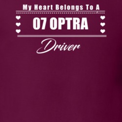 My Heart Belongs To A 2007 Optra Driver Dark Color T Shirt