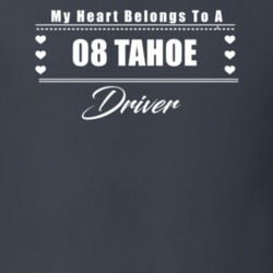 My Heart Belongs To A 2008 Tahoe Driver Dark Color T Shirt