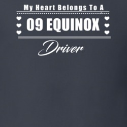 My Heart Belongs To A 2009 Equinox Driver Dark Color T Shirt
