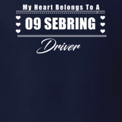 My Heart Belongs To A 2009 Sebring Driver Dark Color T Shirt