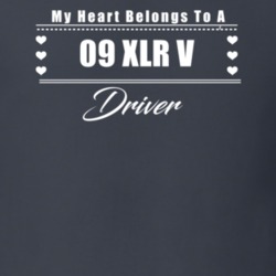 My Heart Belongs To A 2009 Xlr V Driver Dark Color T Shirt