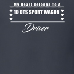 My Heart Belongs To A 2010 Cts Sport Wagon Driver Dark Color T Shirt