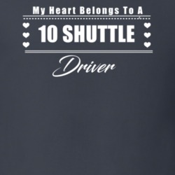 My Heart Belongs To A 2010 Shuttle Driver Dark Color T Shirt