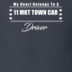 My Heart Belongs To A 2011 Mkt Town Car Driver Dark Color T Shirt