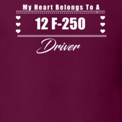 My Heart Belongs To A 2012 F-250 Driver Dark Color T Shirt