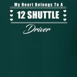 My Heart Belongs To A 2012 Shuttle Driver Dark Color T Shirt