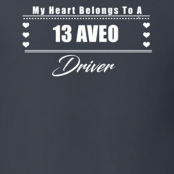 My Heart Belongs To A 2013 Aveo Driver Dark Color T Shirt