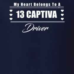 My Heart Belongs To A 2013 Captiva Driver Dark Color T Shirt