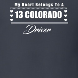 My Heart Belongs To A 2013 Colorado Driver Dark Color T Shirt