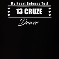 My Heart Belongs To A 2013 Cruze Driver Dark Color T Shirt