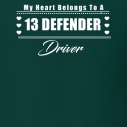My Heart Belongs To A 1913 Defender Driver Dark Color T Shirt
