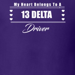 My Heart Belongs To A 2013 Delta Driver Dark Color T Shirt