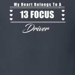 My Heart Belongs To A 2013 Focus Driver Dark Color T Shirt