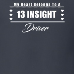 My Heart Belongs To A 2013 Insight Driver Dark Color T Shirt