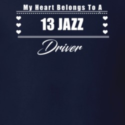 My Heart Belongs To A 2013 Jazz Driver Dark Color T Shirt