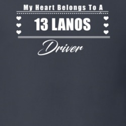 My Heart Belongs To A 2013 Lanos Driver Dark Color T Shirt