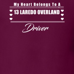 My Heart Belongs To A 2013 Laredo Overland Driver Dark Color T Shirt