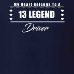 My Heart Belongs To A 2013 Legend Driver Dark Color T Shirt