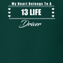 My Heart Belongs To A 2013 Life Driver Dark Color T Shirt