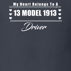 My Heart Belongs To A 1913 Model 1913 Driver Dark Color T Shirt