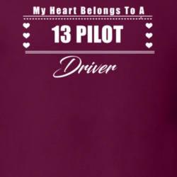 My Heart Belongs To A 2013 Pilot Driver Dark Color T Shirt