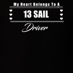 My Heart Belongs To A 2013 Sail Driver Dark Color T Shirt