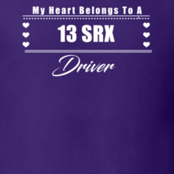My Heart Belongs To A 2013 Srx Driver Dark Color T Shirt