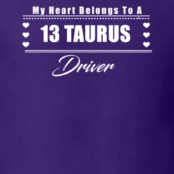 My Heart Belongs To A 2013 Taurus Driver Dark Color T Shirt