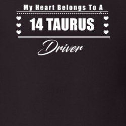 My Heart Belongs To A 2014 Taurus Driver Dark Color T Shirt