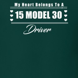 My Heart Belongs To A 1915 Model 30 Driver Dark Color T Shirt