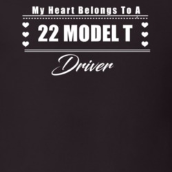 My Heart Belongs To A 1922 Model T Driver Dark Color T Shirt